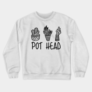 pothead succulent Crewneck Sweatshirt